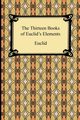 The Thirteen Books of Euclid's Elements, Euclid