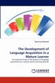 The Development of Language Acquisition in a Mature Learner, Westwell Rosemary