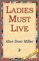 Ladies Must Live, Miller Alice Duer