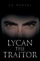 Lycan The Traitor, Hensel LG