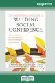 The Compassionate-Mind Guide to Building Social Confidence, Henderson Lynne