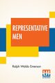 Representative Men, Emerson Ralph Waldo