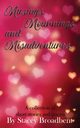 Musings, Mournings, and Misadventures, Broadbent Stacey