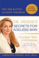 Dr. Denese's Secrets for Ageless Skin, Denese Adrienne