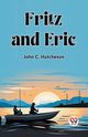 Fritz and Eric, Hutcheson John C.