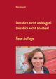 Lass dich nicht verbiegen! Lass dich nicht brechen!, Reinecker Beate