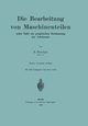 Die Bearbeitung Von Maschinenteilen, Hoeltje E.
