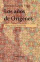 Los a?os de Orgenes, Garca Vega Lorenzo