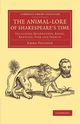 The Animal-Lore of Shakespeare's Time, Phipson Emma