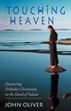 Touching Heaven, Oliver John