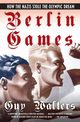 Berlin Games, Walters Guy