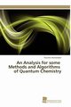 An Analysis for some Methods and Algorithms of Quantum Chemistry, Rohwedder Thorsten