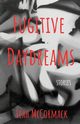 Fugitive Daydreams, McCormack Leah