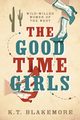 The Good Time Girls, Blakemore K.T.