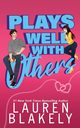 Plays Well With Others, Blakely Lauren