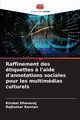 Raffinement des tiquettes ? l'aide d'annotations sociales pour les multimdias culturels, Dhanaraj Kirubai