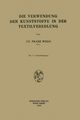 Die Verwendung Der Kunststoffe in Der Textilveredlung, Weiss Franz
