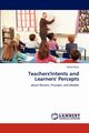 Teachers'intents and Learners' Percepts, Delju Nahid