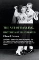 The Art Of Dancing, Historically Illustrated - To Which Is Added A Few Hints On Etiquette, Ferrero Edward