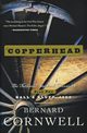 Copperhead, Cornwell Bernard