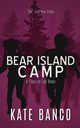 Bear Island Camp  A Place to Call Home, Banco Kate