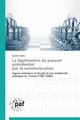 La lgitimation du pouvoir prsidentiel   par la communication, GHARBI-K