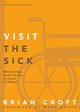 Visit the Sick | Softcover, Croft Brian