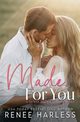 Made For You, Harless Renee