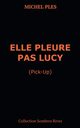 Elle pleure pas Lucy, Pl?s Michel