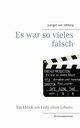 Es war so vieles falsch, Rehberg Juergen von