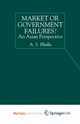 Market or Government Failures?, Bhalla A.