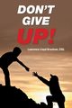 Don't Give Up!, Bruckner ESQ. Lawrence Lloyd