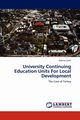 University Continuing Education Units for Local Development, Elik G. Knur