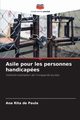Asile pour les personnes handicapes, de Paula Ana Rita
