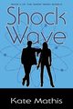 Shock Wave, Mathis Kate