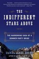 Indifferent Stars Above, The, Brown Daniel James