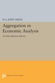 Aggregation in Economic Analysis, Green H.A. John