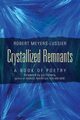 Crystallized Remnants, Meyers Lussier Robert