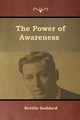 The Power of Awareness, Goddard Neville