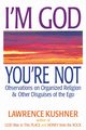 I'm God; You're Not, Kushner Rabbi Lawrence