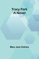 Tracy Park, Jane Holmes Mary