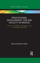 Professional Development for EMI Faculty in Mexico, Sibaja Myrna Escalona