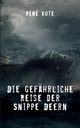 Die gefhrliche Reise der Snippe Deern, Bote Ren