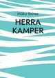 Herra Kamper, Roivas Mikko