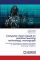 Computer vision based on machine learning technology, Vysotska Victoria