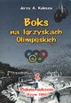 Boks na Igrzyskach Olimpijskich 2 Pikno sukcesu, Kulesza Jerzy A.