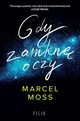 Gdy zamkn oczy, Moss Marcel