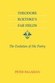Theodore Roethke's Far Fields, Balakian Peter