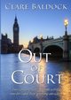 Out Of Court, Baldock Clare