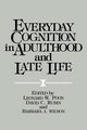 Everyday Cognition in Adulthood and Late Life, 